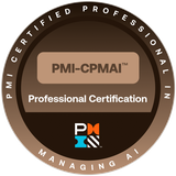 PMI Certified Professional in Managing AI (PMI-CPMAI)